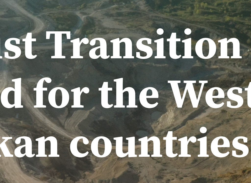 Joint Press Release. The earlier a country’s coal-phase out commitment, the higher its share of a Just Transition Fund for the Western Balkan countries, finds a model-based analysis by The Green Tank and CEE Bankwatch Network, published today.